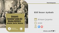“Osmanlı İstanbul’unda Bir Okuma Kültürü: Hikayeler, Okurlar, Mekânlar” | Elif Sezer Aydınlı